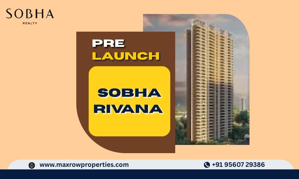 Sobha Rivana Launch Schedule: EOI and Allotment Dates for March 2026